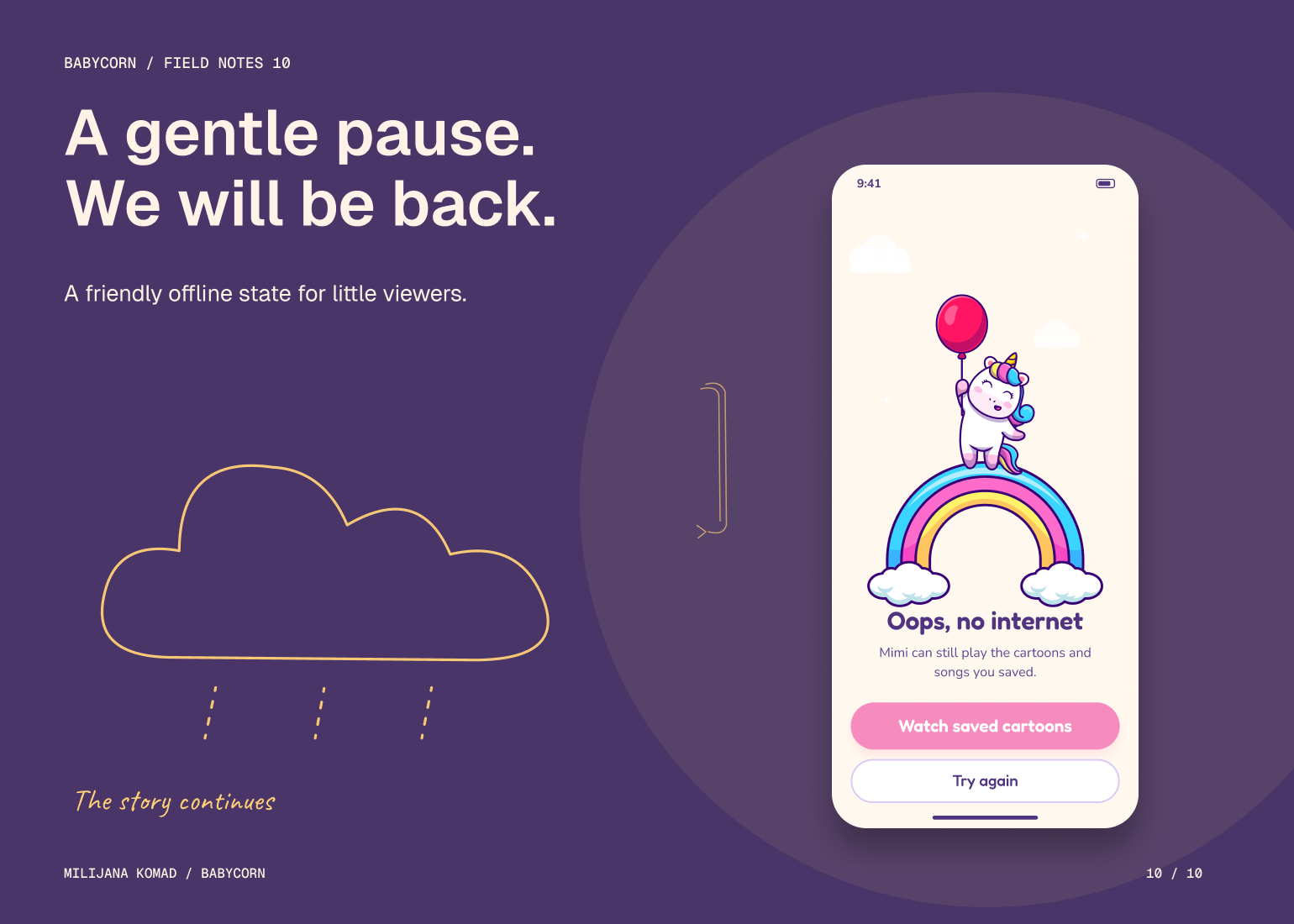 10 · A gentle pause. We will be back. — original app screen and hand-drawn story