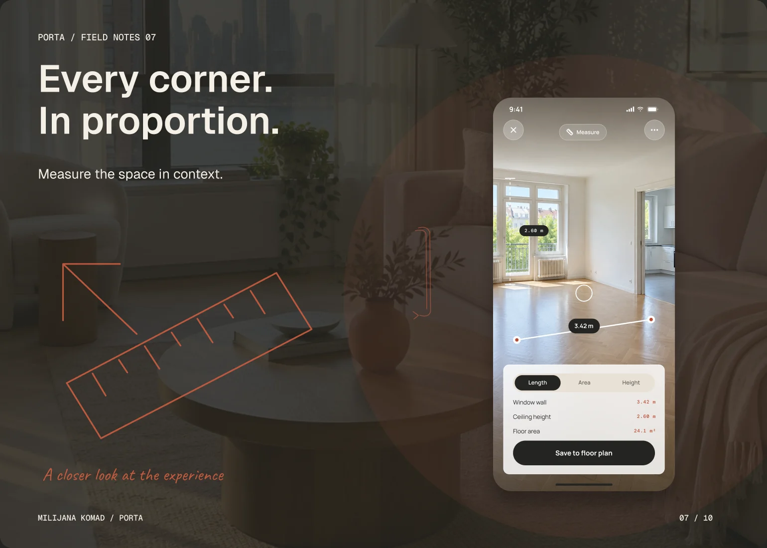 07 · Every corner. In proportion. — original app screen and hand-drawn story