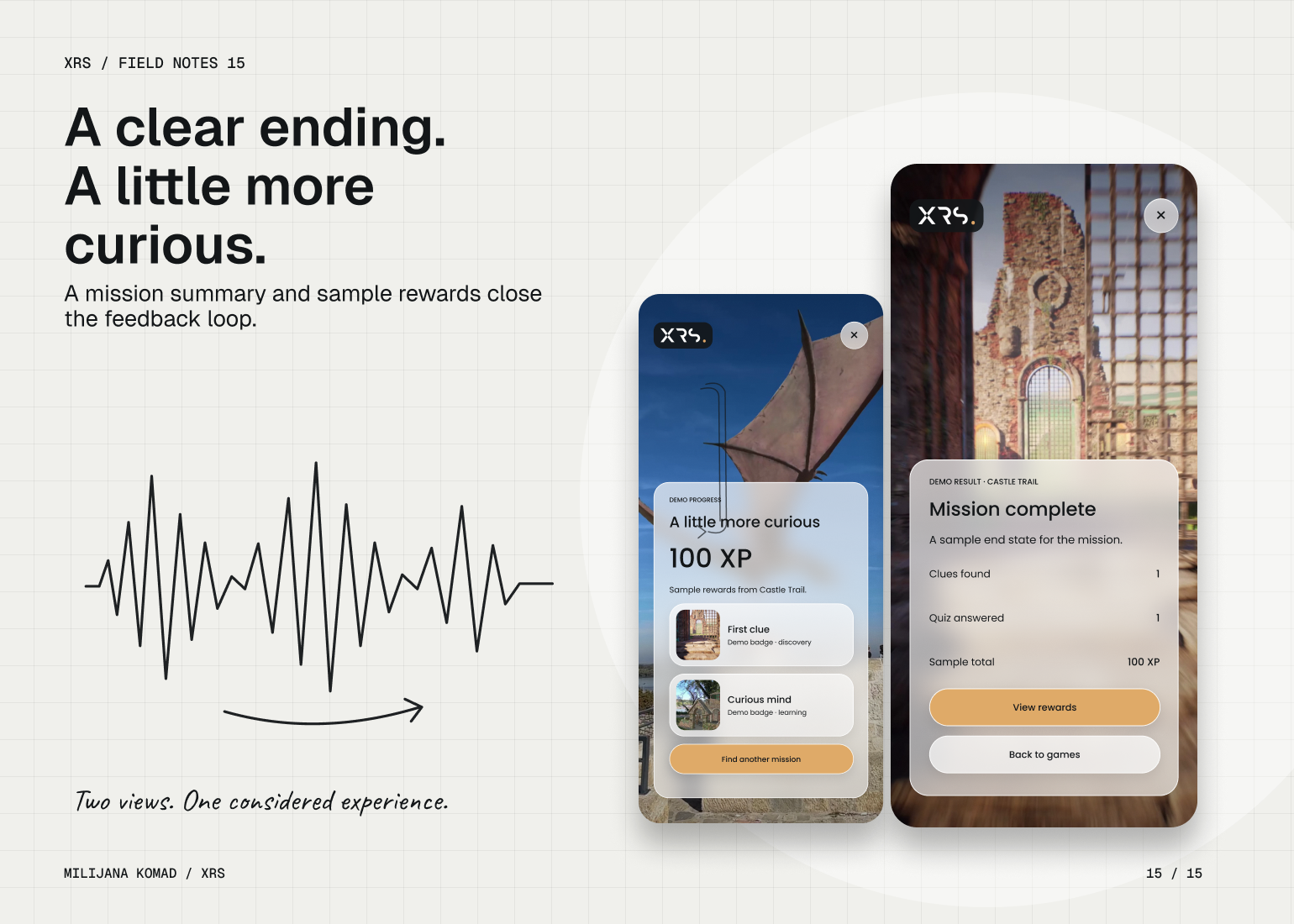 15 · A clear ending. A little more curious. — two original XRS app screens